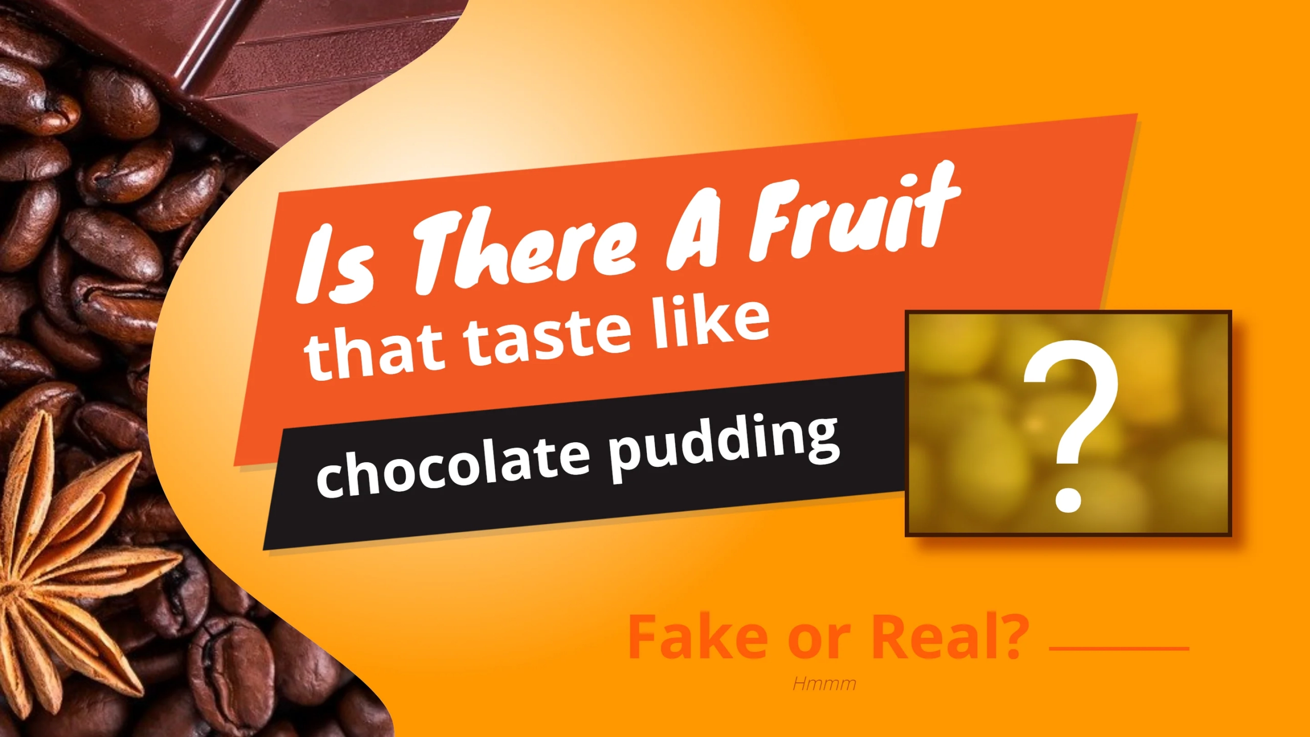 A Fruit That Taste Like Chocolate Pudding?